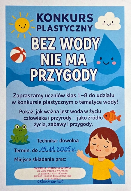 ''BEZ WODY NIE MA PRZYGODY'' - KONKURS PLASTYCZNY -