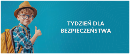 TYDZIEŃ DLA BEZPIECZEŃSTWA